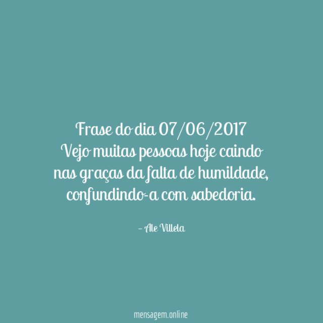 Frase do dia 07/06/2017