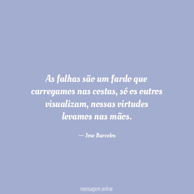 As falhas são um fardo que carregamos nas costas