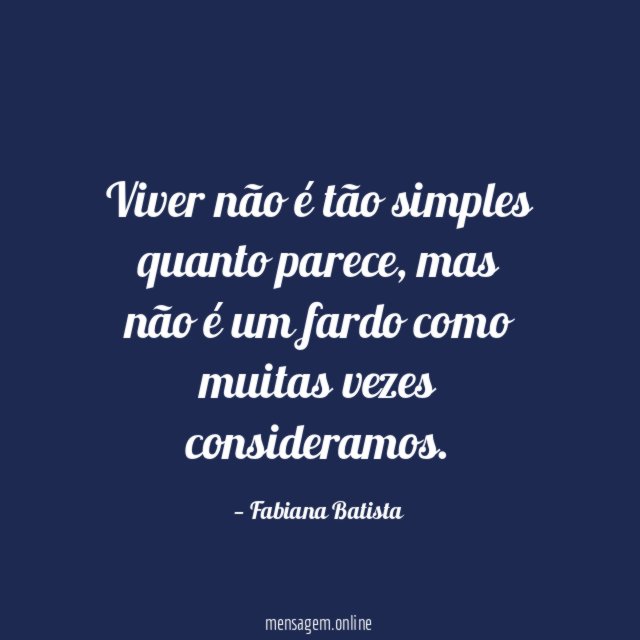 Viver não é tão simples quanto parece
