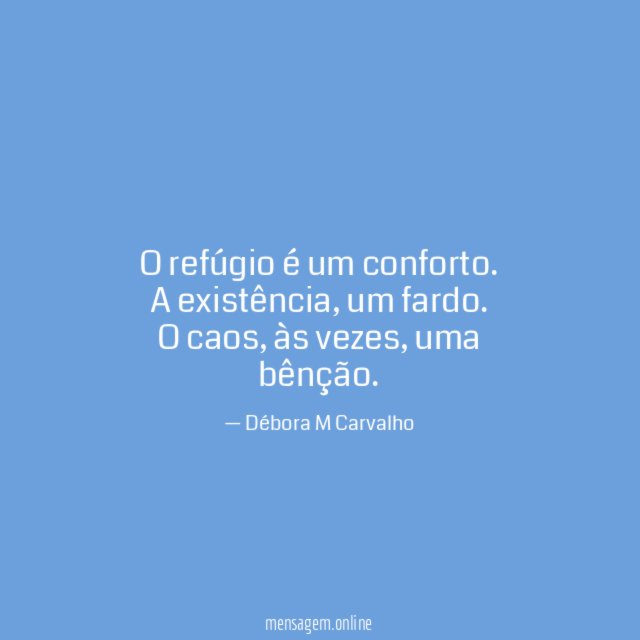 O refúgio é um conforto