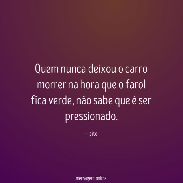 Quem nunca deixou o carro morrer na hora