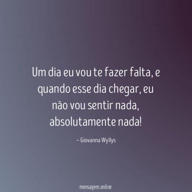 Um dia eu vou te fazer falta