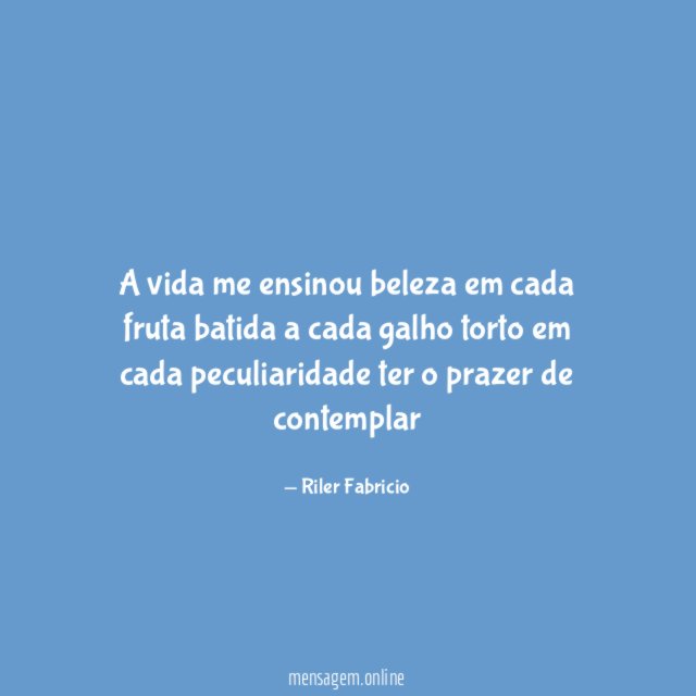 A vida me ensinou beleza em cada fruta