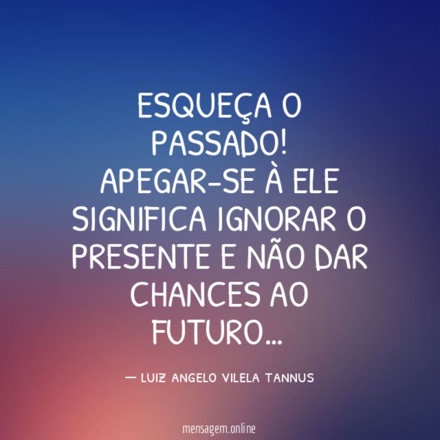 ESQUEÇA O PASSADO