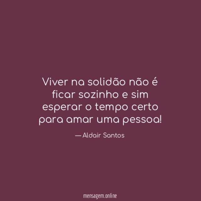 Viver na solidão não é ficar sozinho