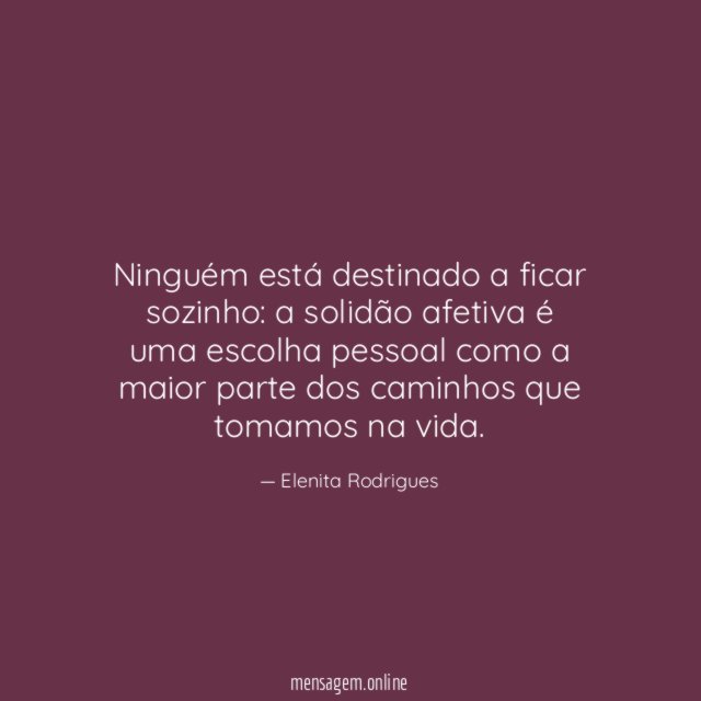 Ninguém está destinado a ficar sozinho