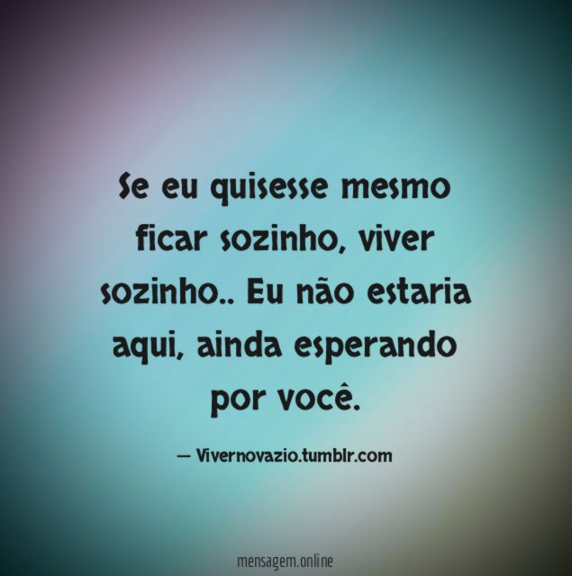 Se eu quisesse mesmo ficar sozinho