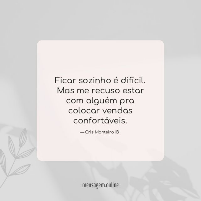 Ficar sozinho é difícil