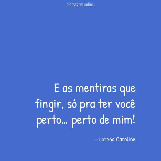 E as mentiras que fingir