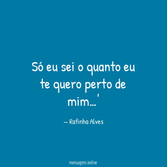 Só eu sei o quanto eu te quero perto de mim