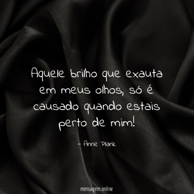 Aquele brilho que exauta em meus olhos
