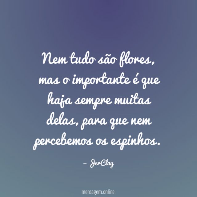 Nem tudo são flores