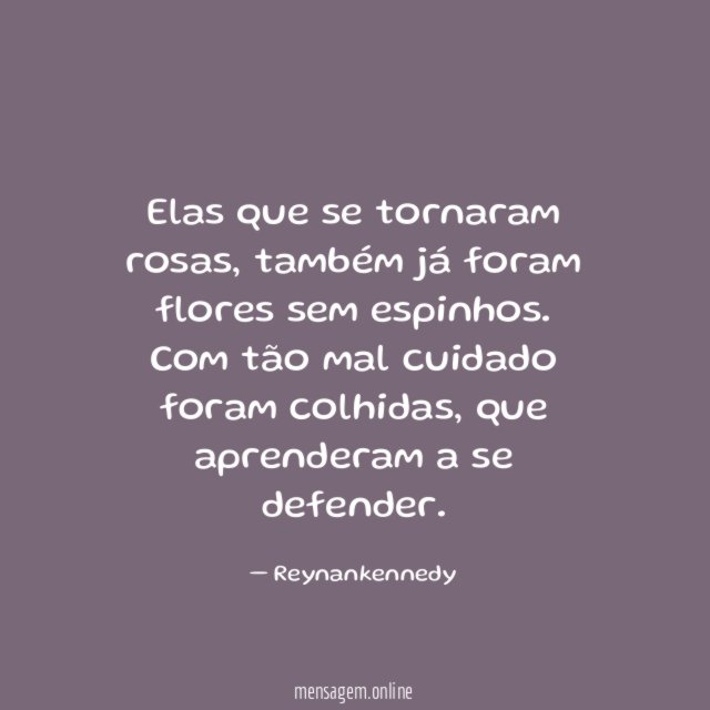 Elas que se tornaram rosas