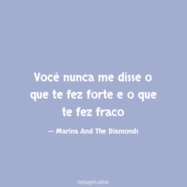 Você nunca me disse o que te fez