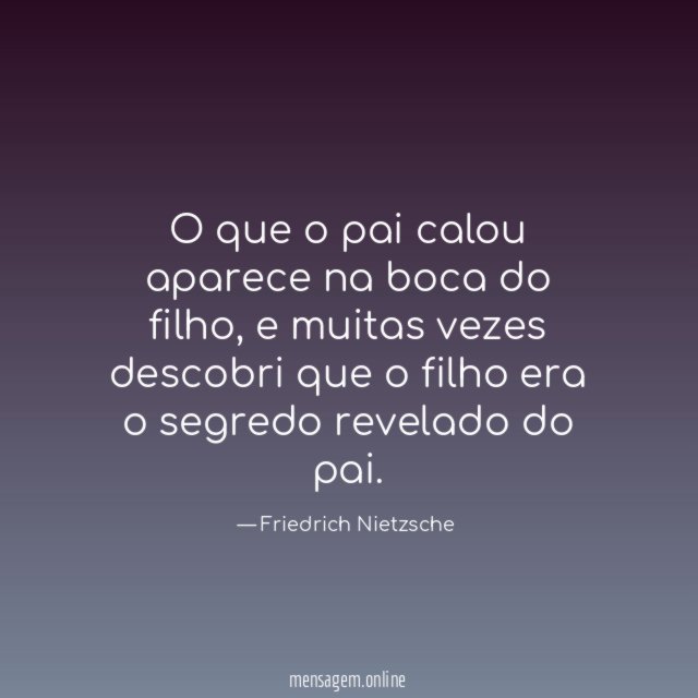O que o pai calou aparece na boca do filho