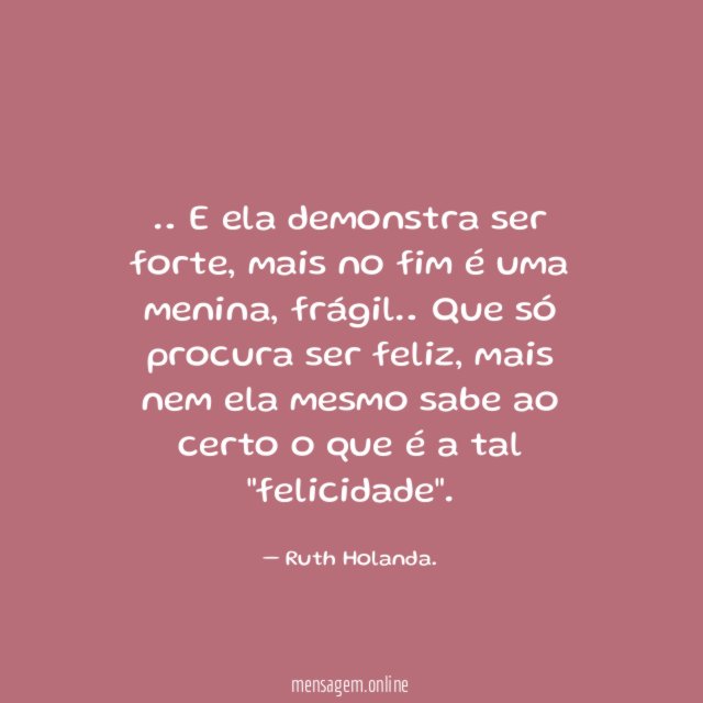 E ela demonstra ser forte