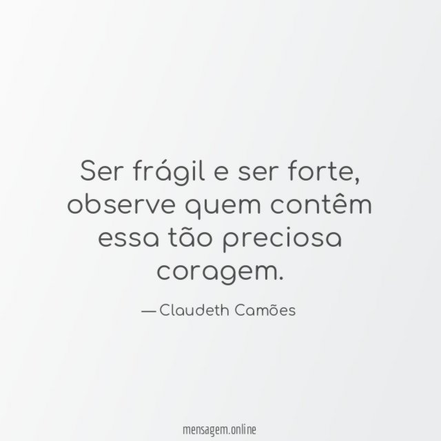 Ser frágil e ser forte