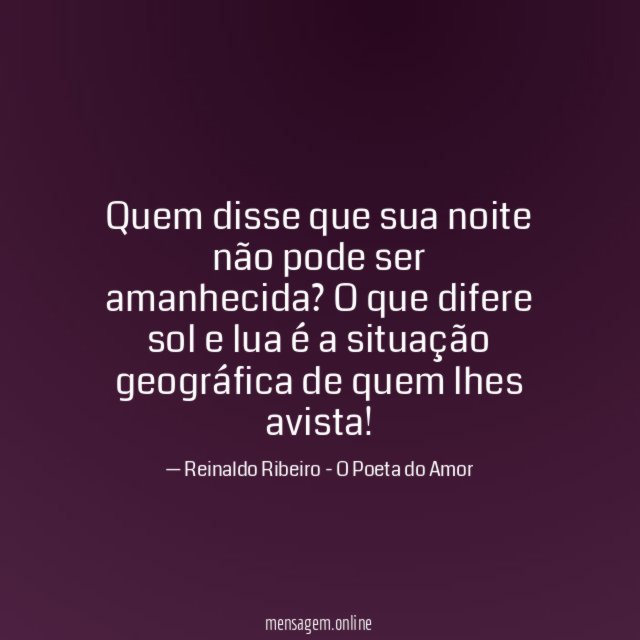 Quem disse que sua noite não pode ser amanhecida