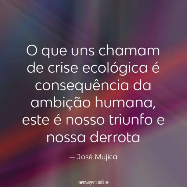 O que uns chamam de crise ecológica é