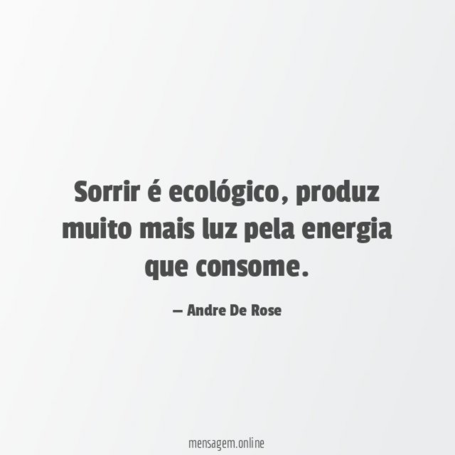 Sorrir é ecológico