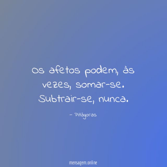 Os afetos podem