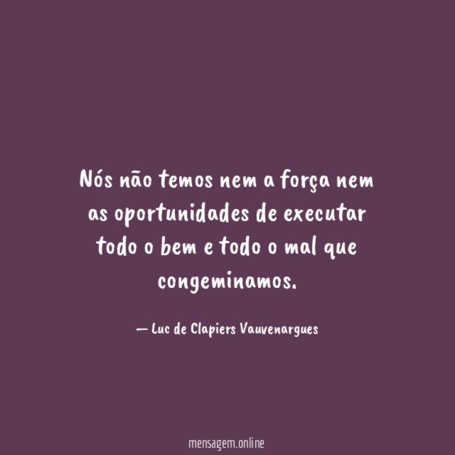 Nós não temos nem a força nem as