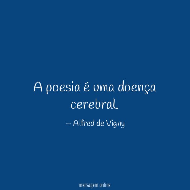 A poesia é uma doença cerebral