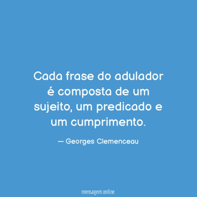 Cada frase do adulador é composta de um sujeito