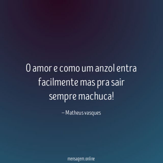 O amor e como um anzol entra facilmente
