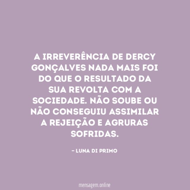 A irreverência de Dercy Gonçalves nada mais foi