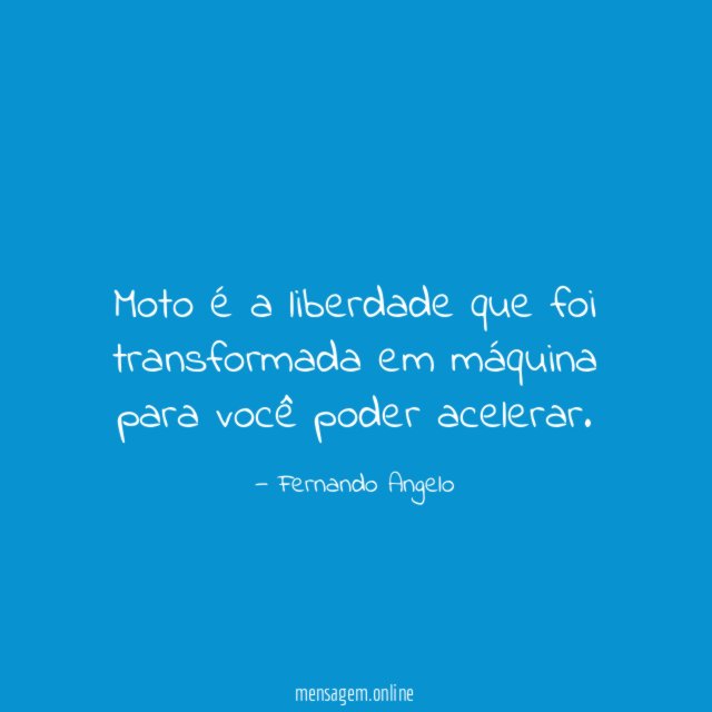 Moto é a liberdade que foi transformada em