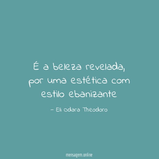 É a beleza revelada