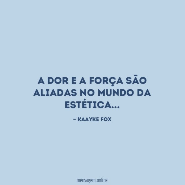 A dor e a força são aliadas no