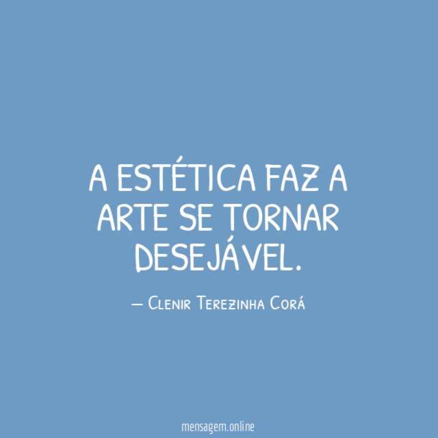 A estética faz a arte se tornar desejável