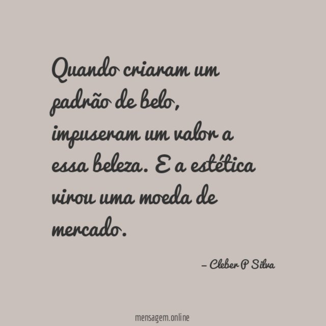 Quando criaram um padrão de belo