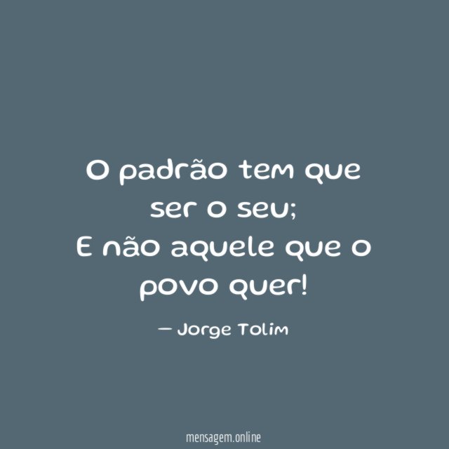 O padrão tem que ser o seu