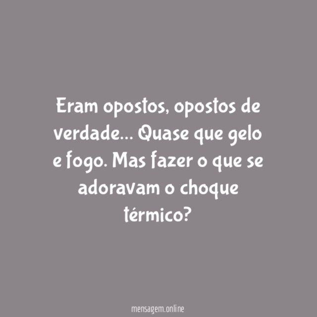 Eram opostos