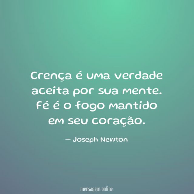 Crença é uma verdade aceita por sua mente