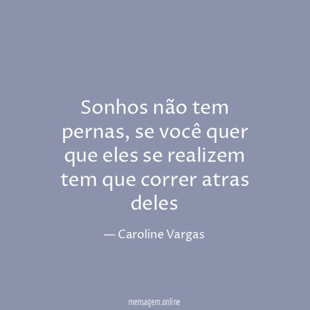 Sonhos não tem pernas