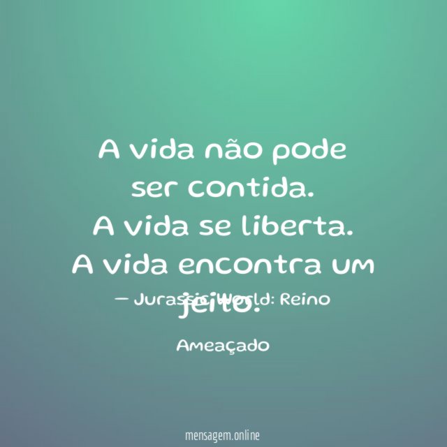 A vida não pode ser contida