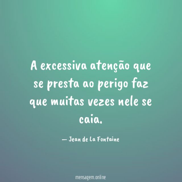 A excessiva atenção que se presta ao perigo