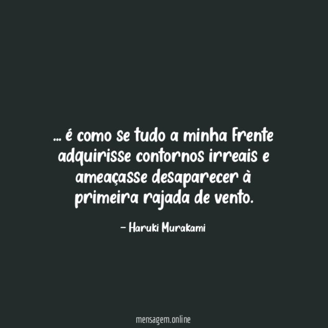é como se tudo a minha frente