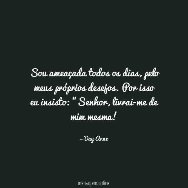 Sou ameaçada todos os dias