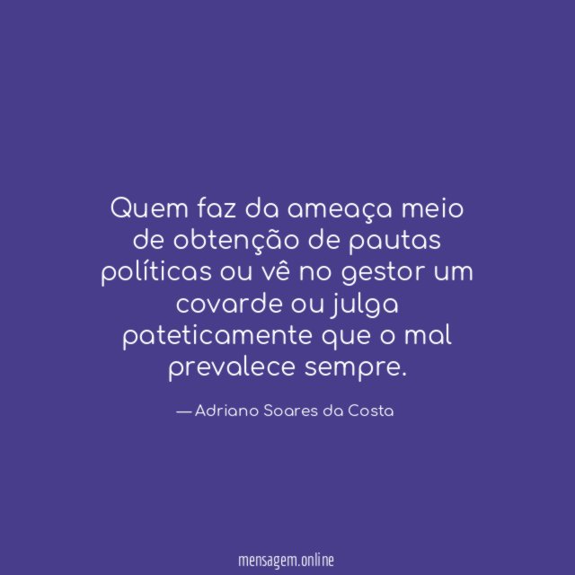 Quem faz da ameaça meio de obtenção de