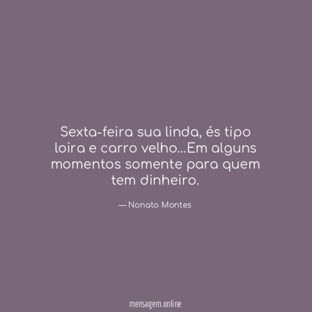 Sexta-feira sua linda