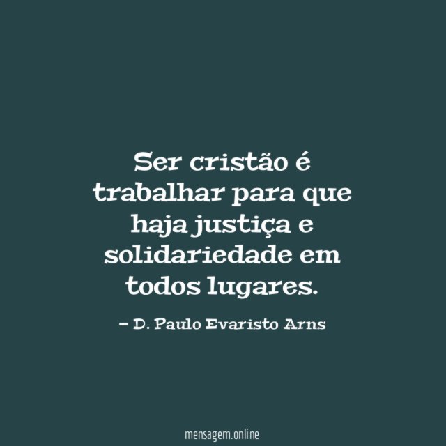Ser cristão é trabalhar para que haja justiça