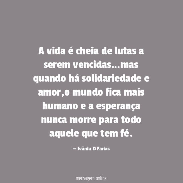 A vida é cheia de lutas a serem vencidas