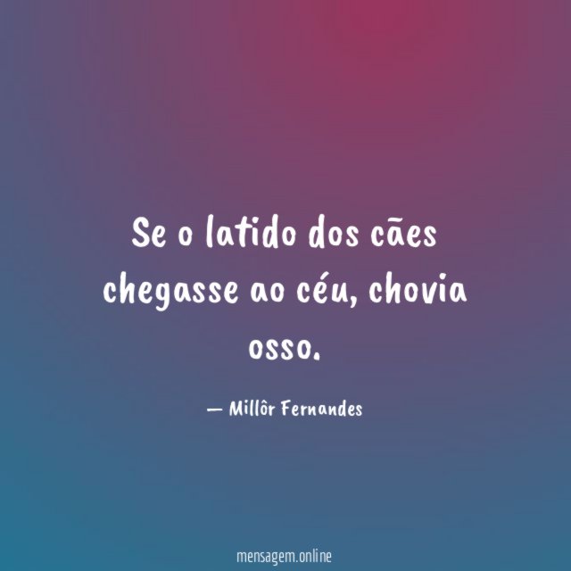 Se o latido dos cães chegasse ao céu