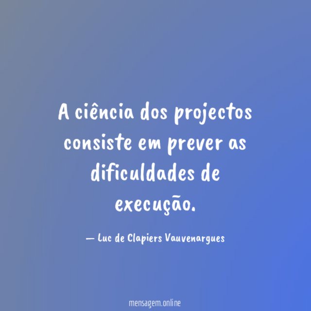 A ciência dos projectos consiste em prever as