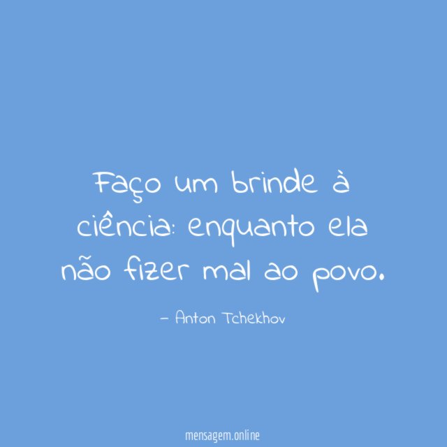 Faço um brinde à ciência